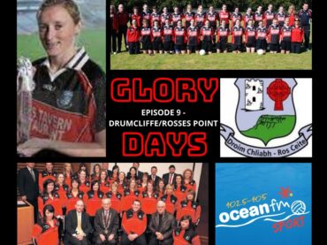 Glory Days: Episode 9 – Drumcliffe/ Rosses Point