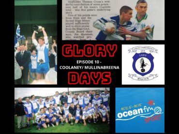 Glory Days: Episode 10 – Coolaney/ Mullinabreena