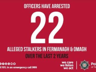 22 alleged stalkers arrested in Fermanagh & Omagh